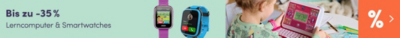 Bis zu -35 % auf Lerncomputer & Smartwatches