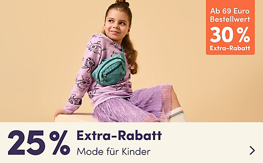 25 % Extra-Rabatt auf Mode für Kinder // Ab 69 Euro Bestellwert 30 % Extra-Rabatt