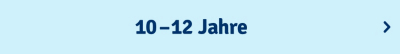 10-12 Jahre
