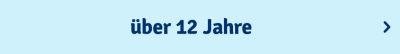 Über 12 Jahre